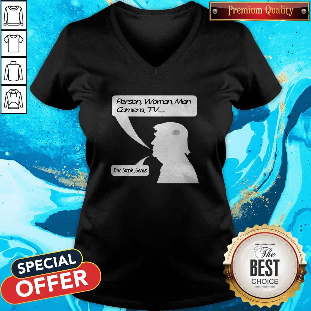 Person Woman Man Camera TV I’m A Stable Genius Shirt - Image 2