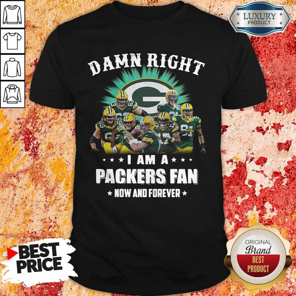 Sprint Football Damn Right I Am A Packers Fan Now And Forever Shirt