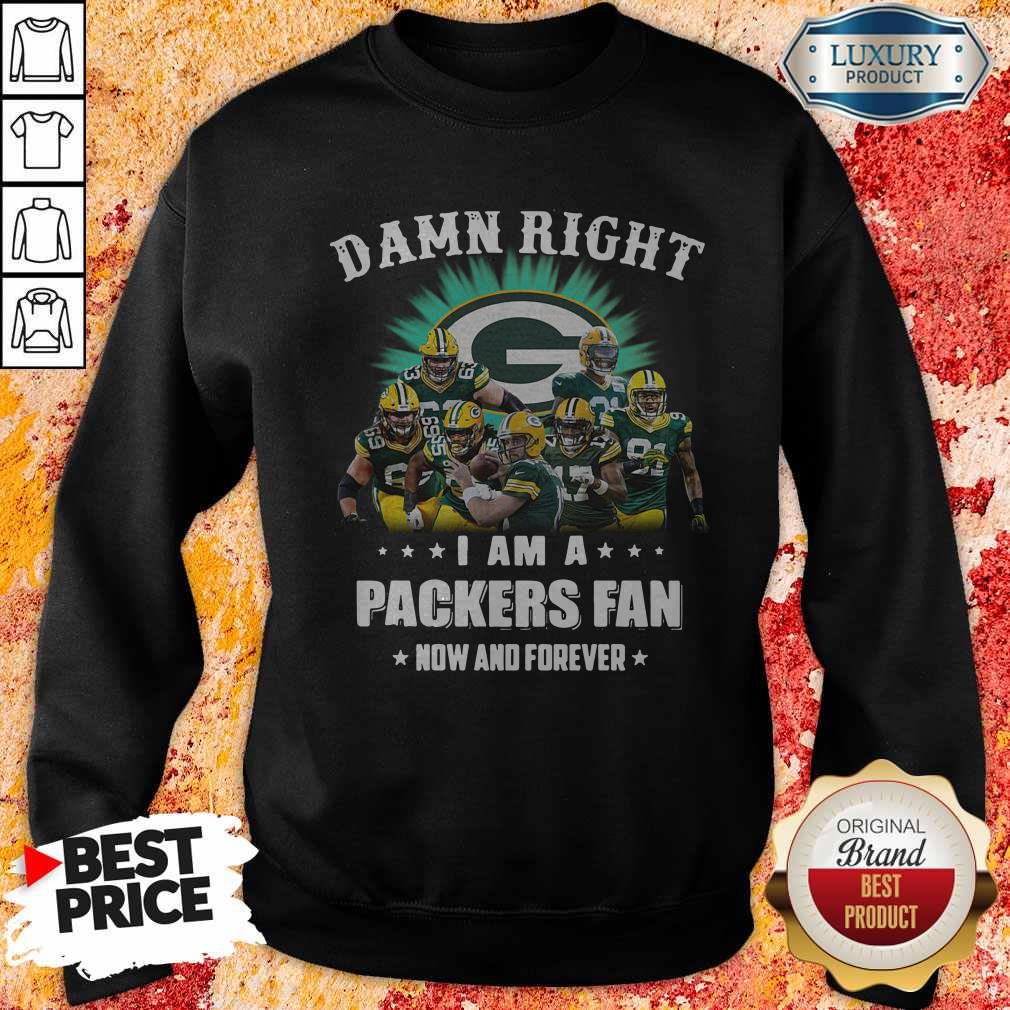 Sprint Football Damn Right I Am A Packers Fan Now And Forever Shirt - Image 5