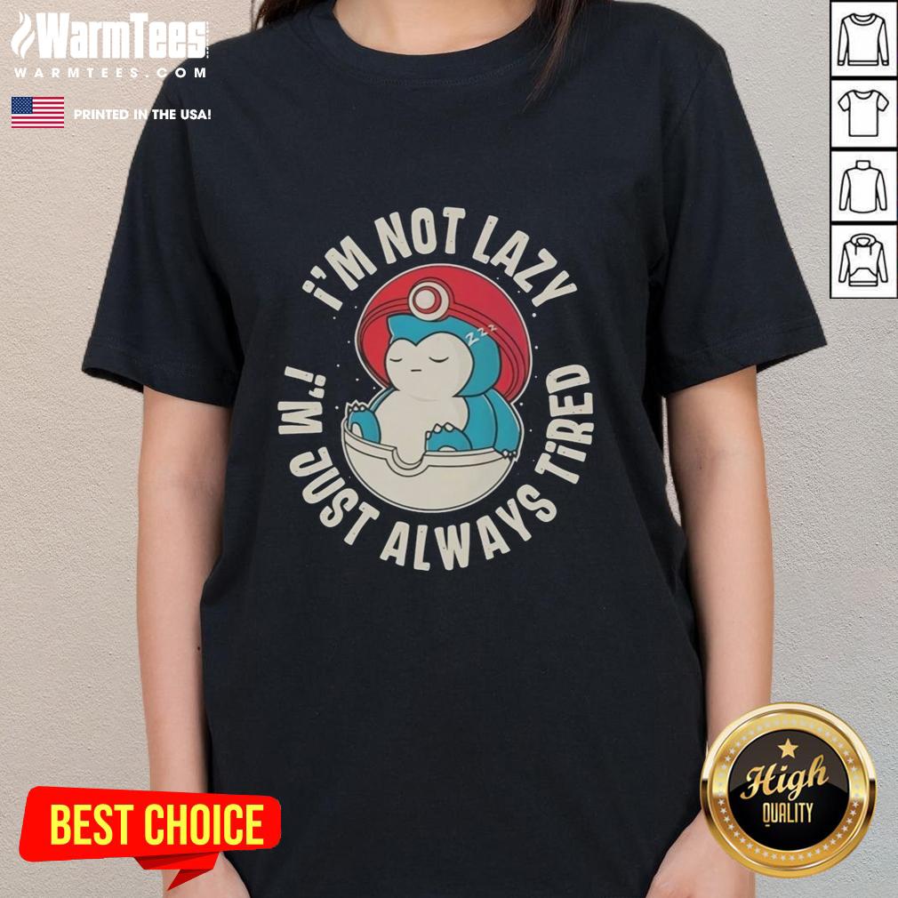 Official Snorlax Pokemon I'm Not Lazy Im Just Always Tired T-Shirt - Image 3