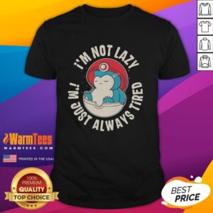 Official Snorlax Pokemon I'm Not Lazy Im Just Always Tired T-Shirt