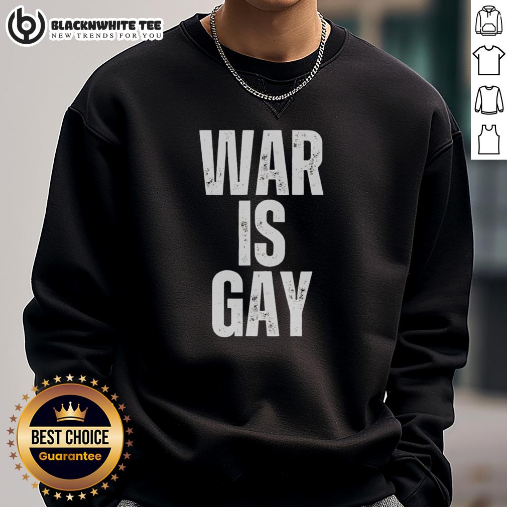 Top War Is Gay T-Shirt - Image 5