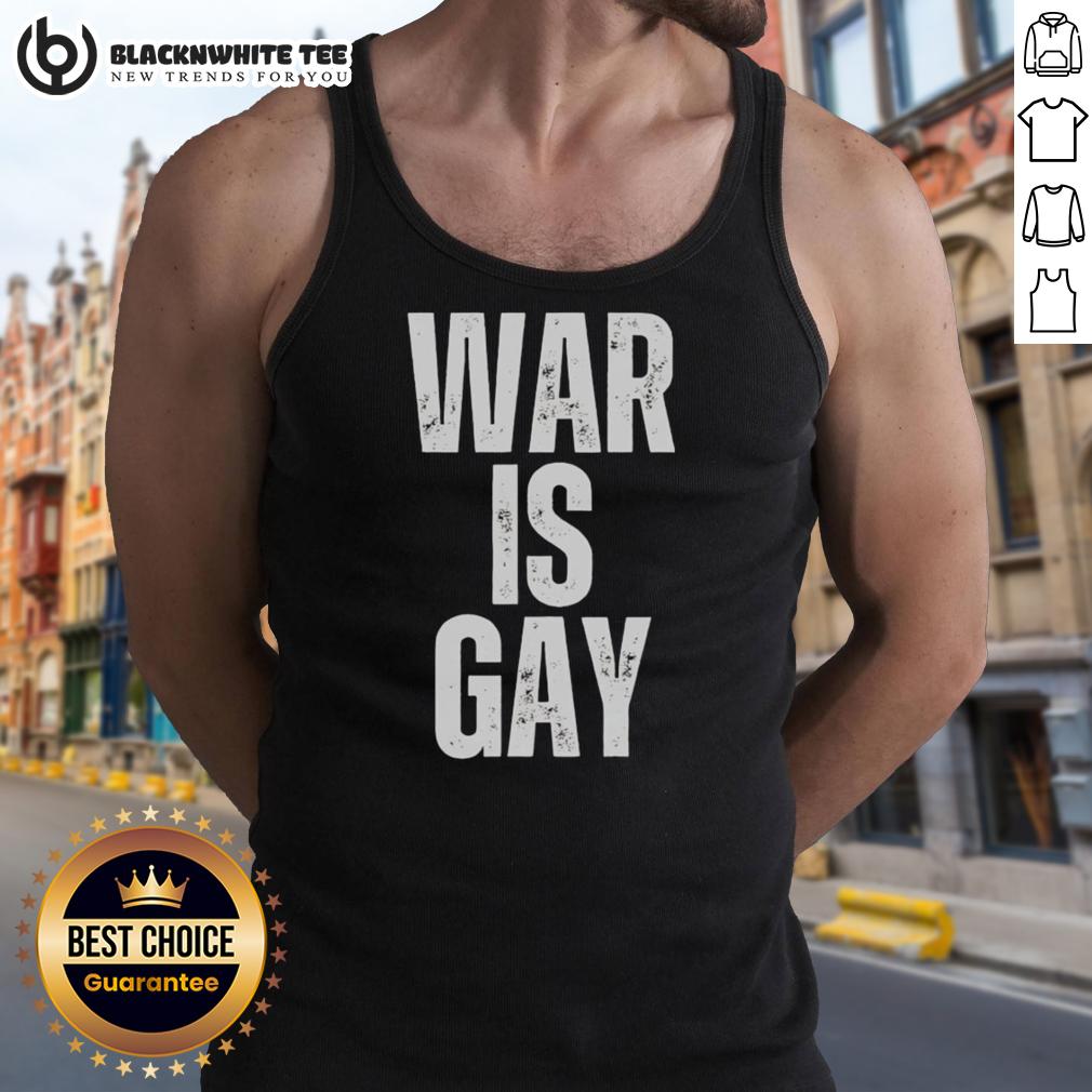 Top War Is Gay T-Shirt - Image 4