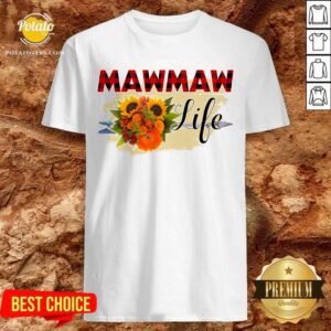 Top Mawmaw Life Flower Shirt