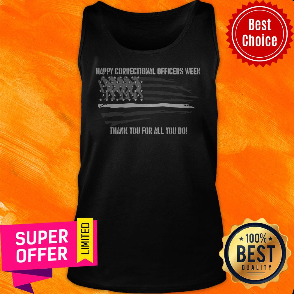 Happy Correctional Officers Week American Thank You For All You Do Shirt - Image 5