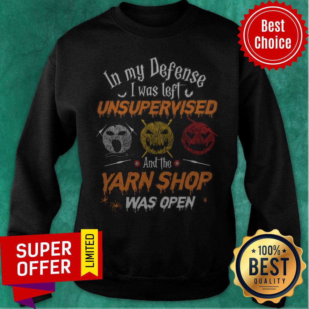 Premium In My Defense I Was Left Unsupervised And The Yarn Shop Was Open Shirt - Image 5