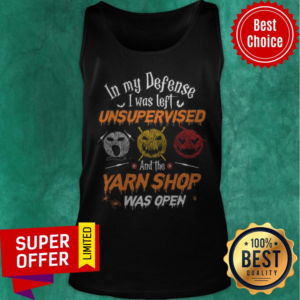 Premium In My Defense I Was Left Unsupervised And The Yarn Shop Was Open Shirt - Image 4