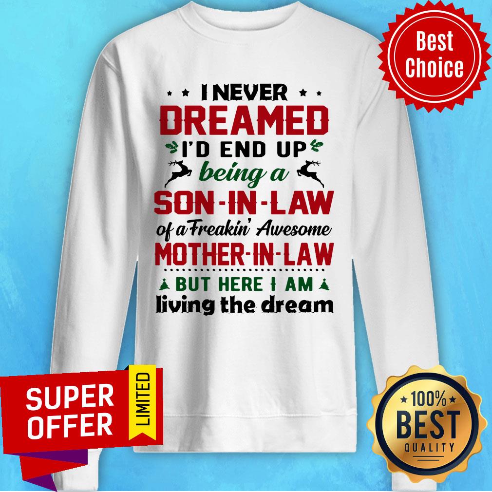 I Never Dreamed I'd End Up Being A Son-in-law Mother-in-law Shirt - Image 5