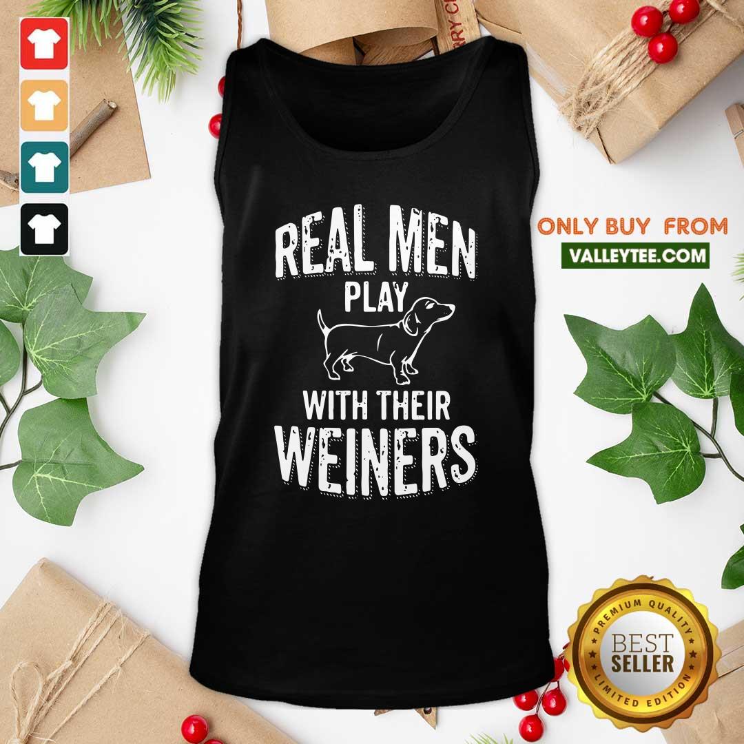 Premium Real Men Play With Their Weiners Shirt - Image 5