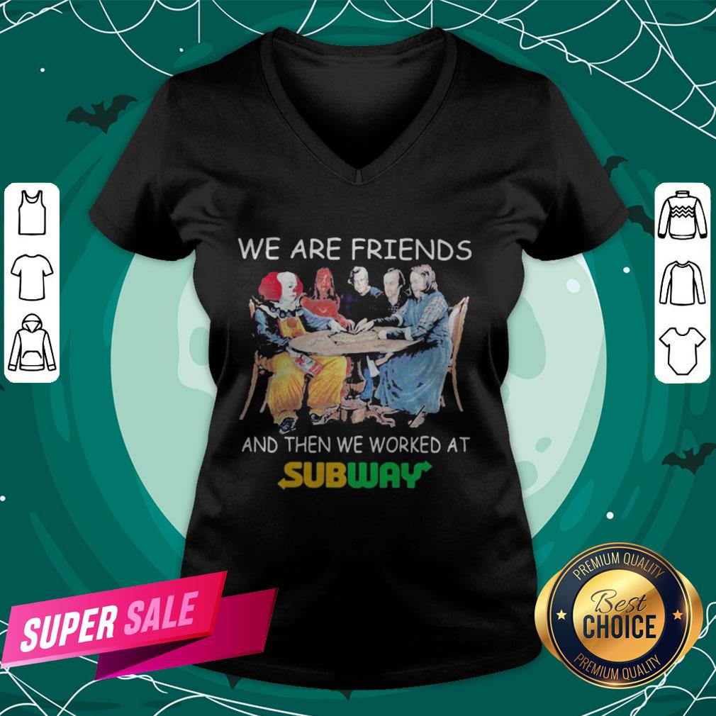 Halloween Horror Characters We Are Friends And Then We Worked At Subway Shirt - Image 2