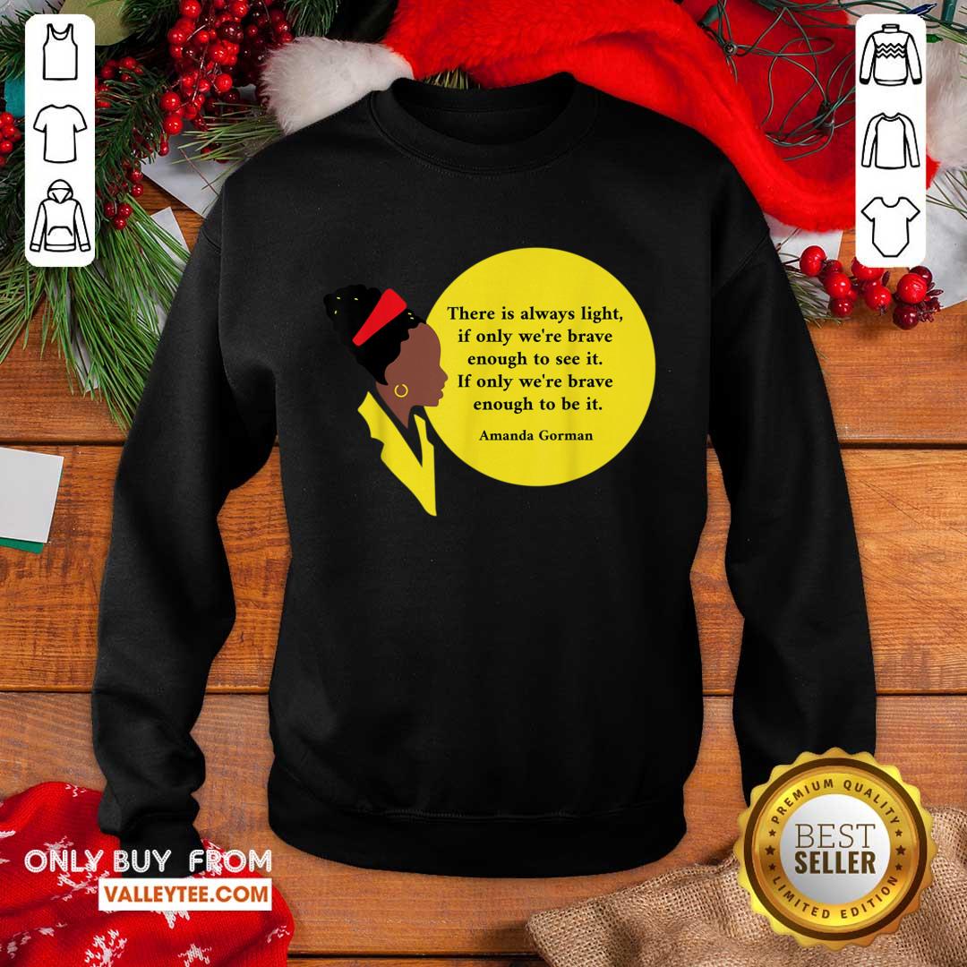 Nice Amanda Gorman Vintage Retro There Is Always Light Poem Classic Shirt - Image 4