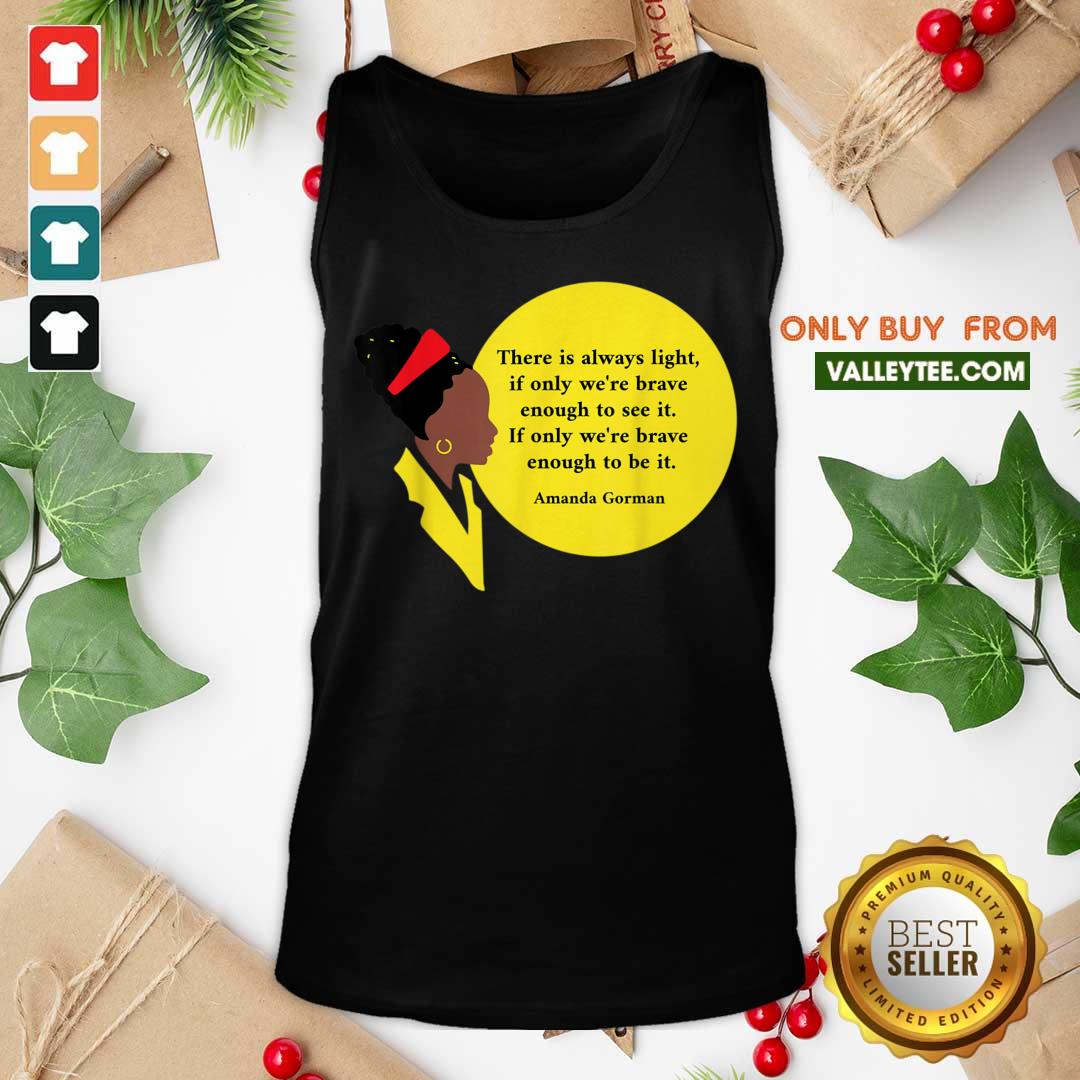 Nice Amanda Gorman Vintage Retro There Is Always Light Poem Classic Shirt - Image 3