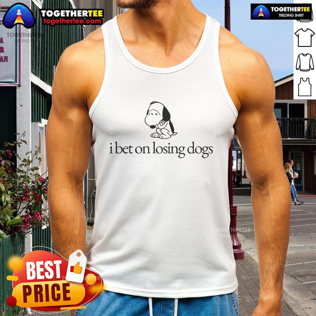 Official I Bet On Losing Dogs T-Shirt - Image 4