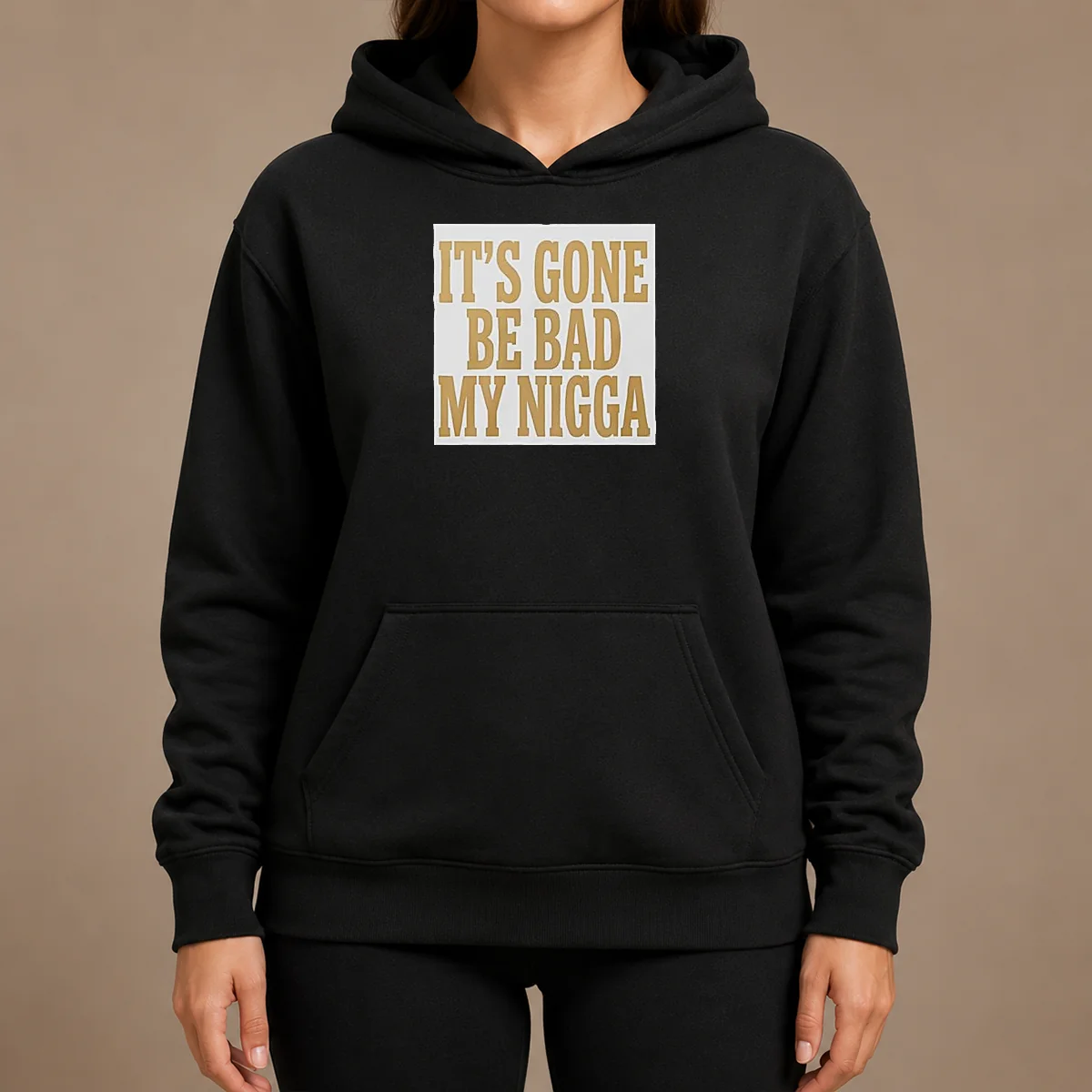 Hot Its Gone Be Bad My Nigga Shirt - Image 5