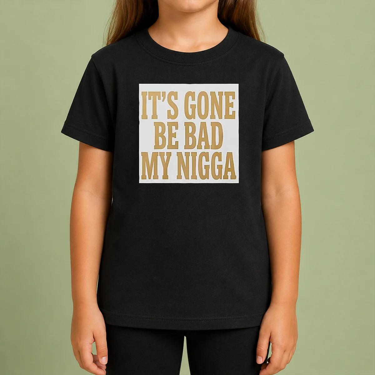 Hot Its Gone Be Bad My Nigga Shirt - Image 9