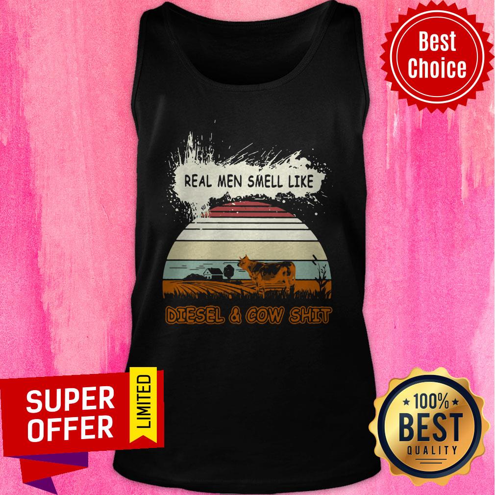 Top Real Men Smell Like Diesel And Cow Shit Vintage Shirt - Image 5
