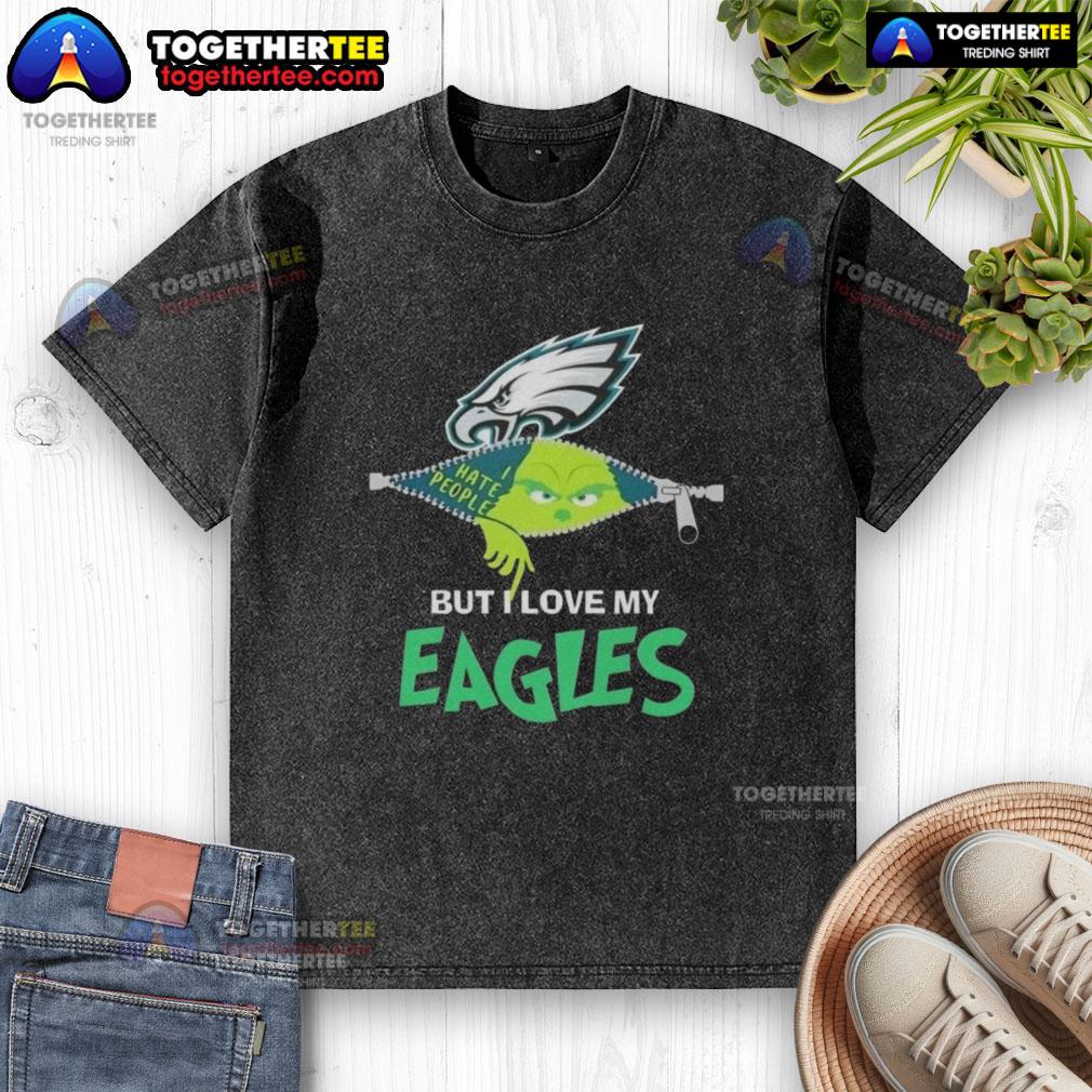 Original Grinch Christmas But I Love My Philadelphia Eagles T-Shirt - Image 6