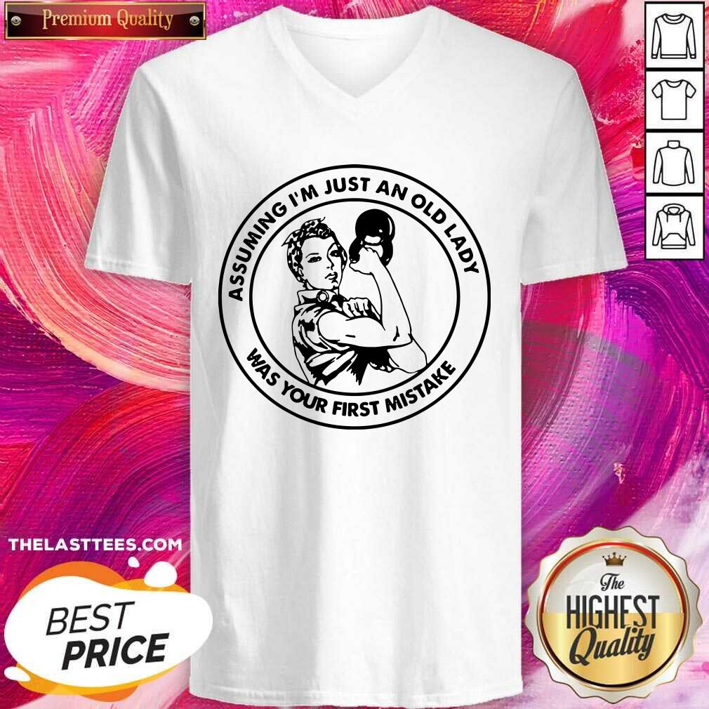 Hot Assuming I Am Just An Old Lady Was Your First Mistake Fitness Shirt - Image 2