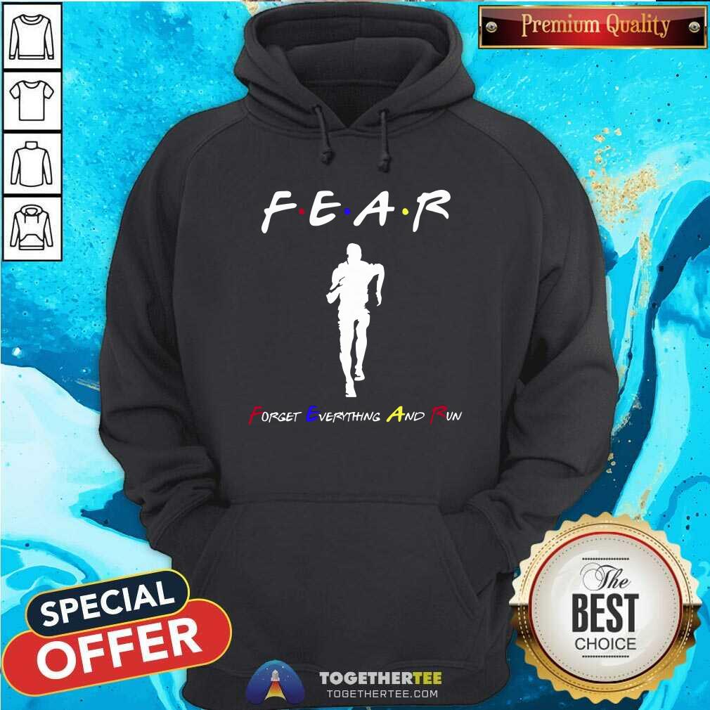 Fear Forget Everythings And Run Shirt - Image 5