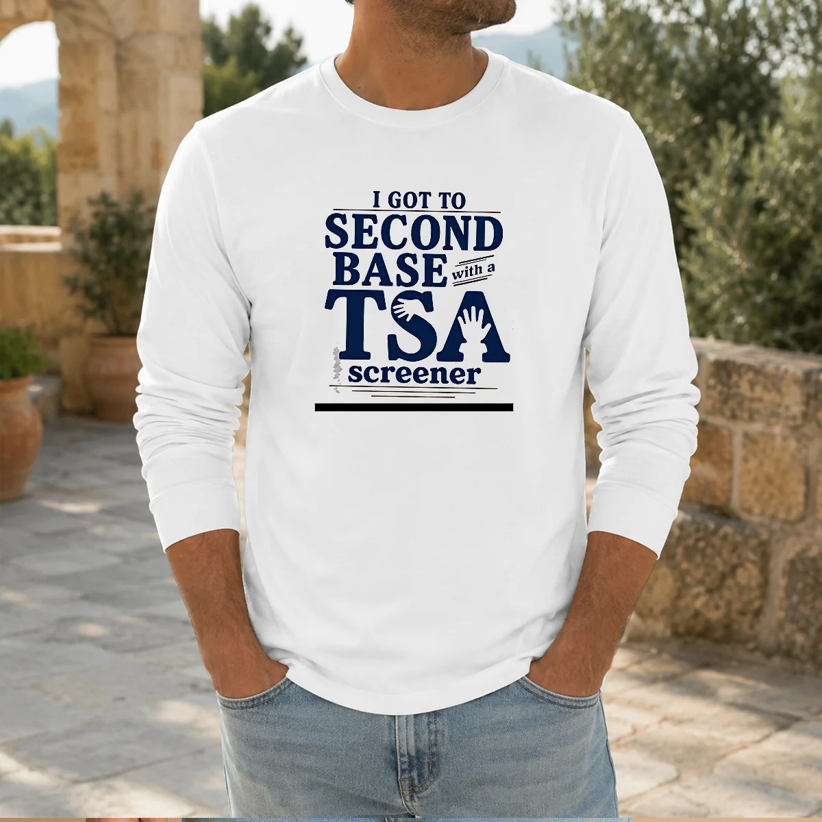 Pretty I Got To Second Base With A TSA Screener Shirt - Image 7
