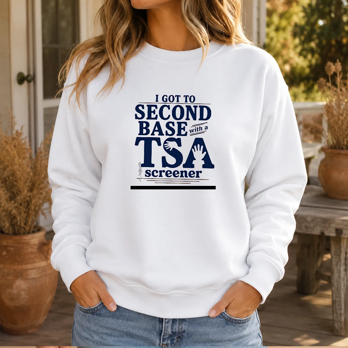 Pretty I Got To Second Base With A TSA Screener Shirt - Image 6