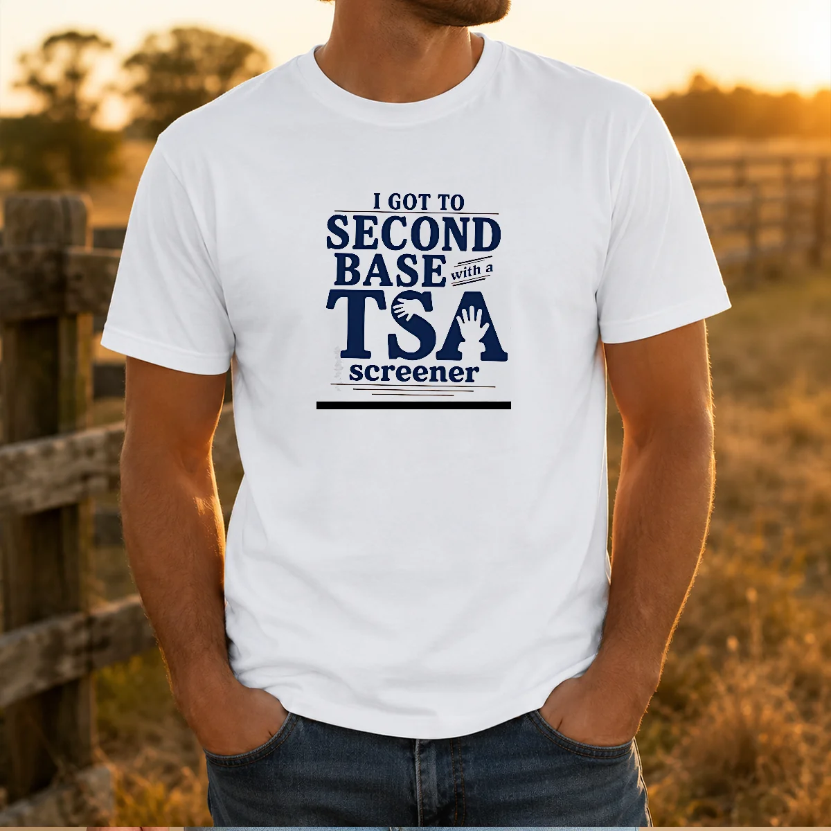 Pretty I Got To Second Base With A TSA Screener Shirt