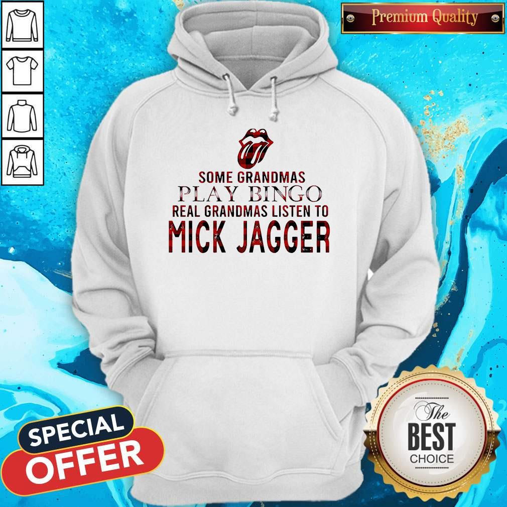 Some Grandmas Play Bingo Real Grandmas Listen To Mick Jagger Shirt - Image 5