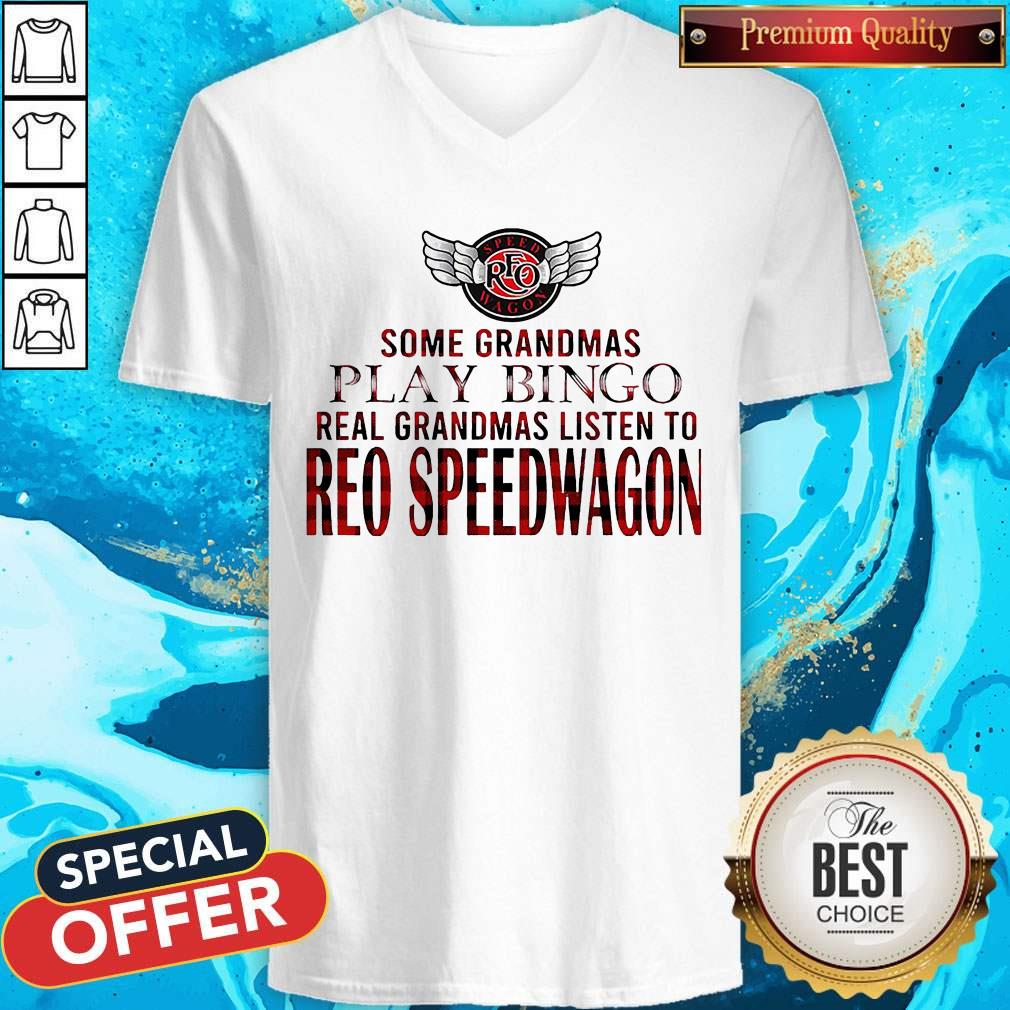 Some Grandmas Play Bingo Real Grandmas Listen To Reo Speedwagon Shirt - Image 4