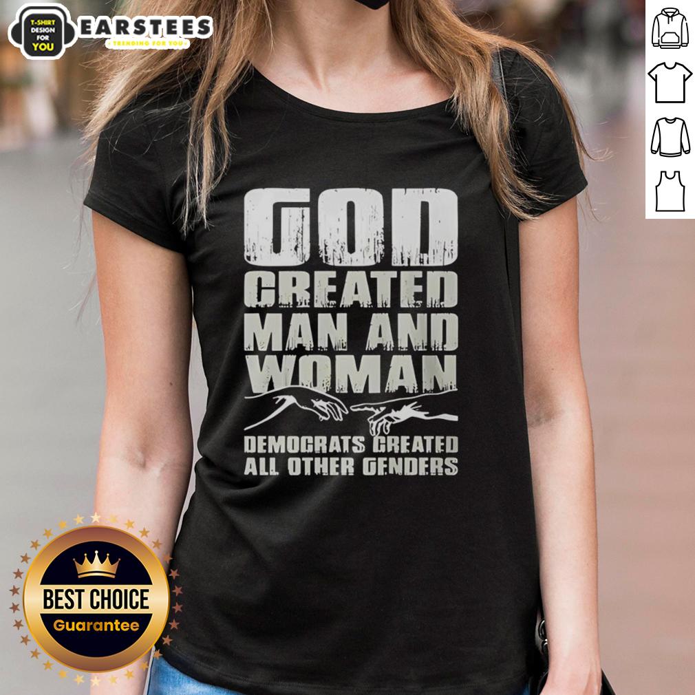 Nice God Created Man And Woman Democrats Created All Other Genders T-Shirt - Image 3