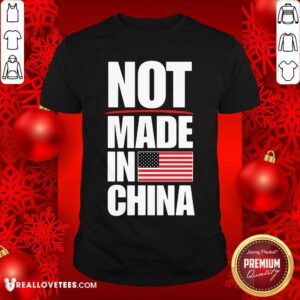Beautiful Not Made In China American Flag Shirt