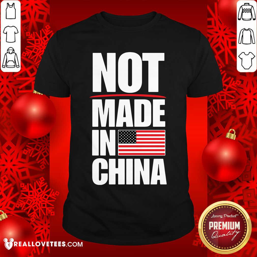 Beautiful Not Made In China American Flag Shirt