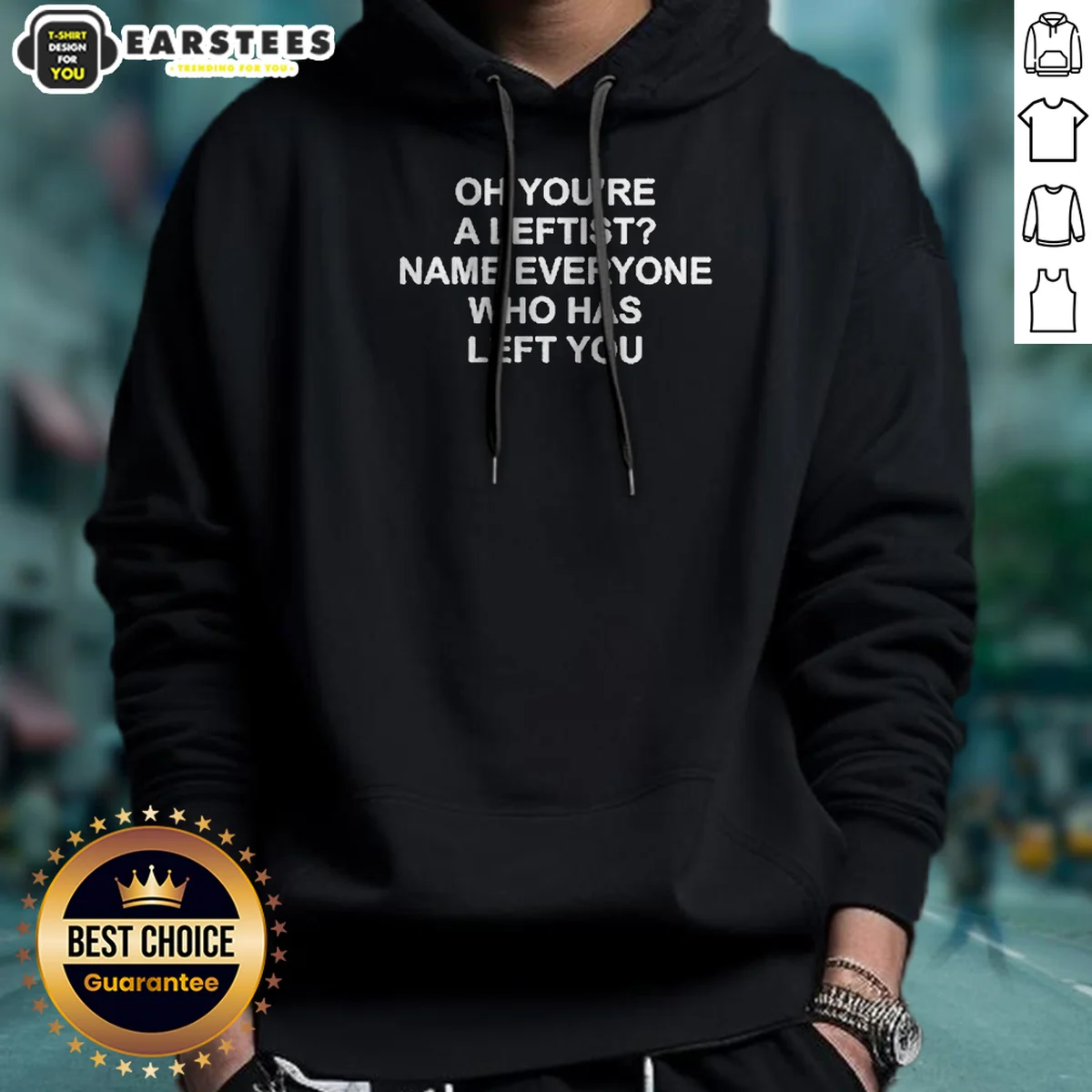 Premium Oh You'Re A Leftist Name Everyone WHO Has Left You Shirt - Image 3