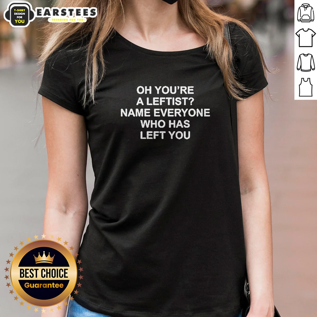 Premium Oh You'Re A Leftist Name Everyone WHO Has Left You Shirt - Image 2