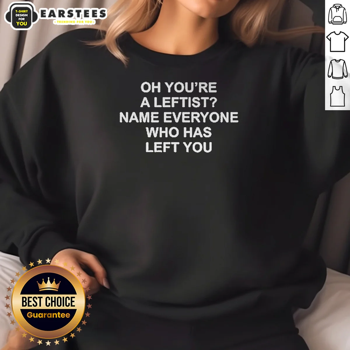 Premium Oh You'Re A Leftist Name Everyone WHO Has Left You Shirt - Image 4