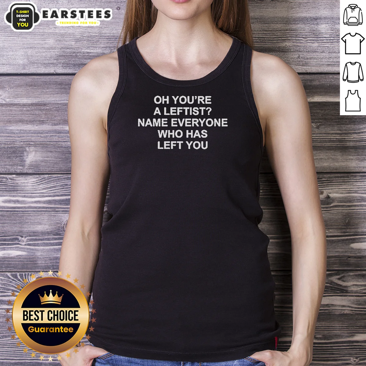 Premium Oh You'Re A Leftist Name Everyone WHO Has Left You Shirt - Image 5