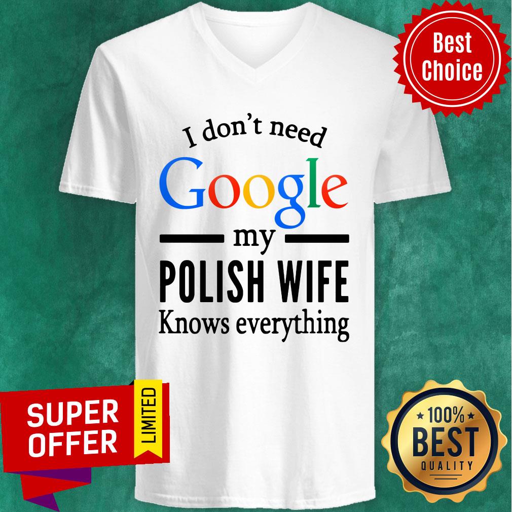 Wife I Don't Need Google My Polish Wife Knows Everything Shirt - Image 2