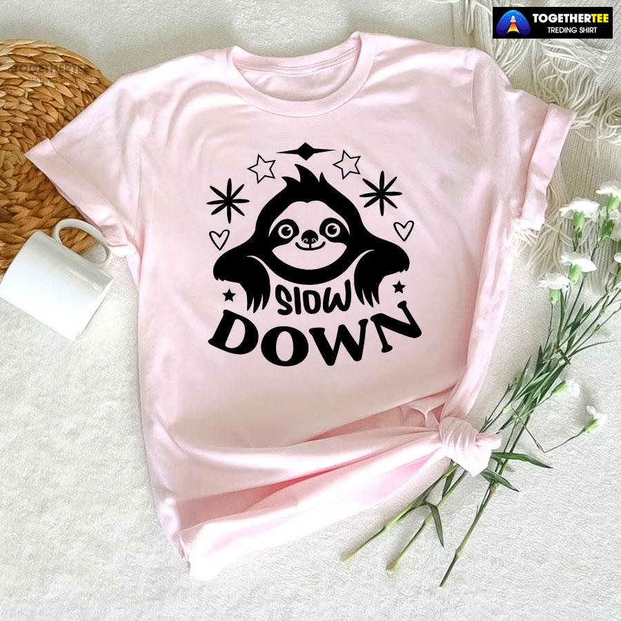 Slow Down Sloth T-Shirt - Image 5