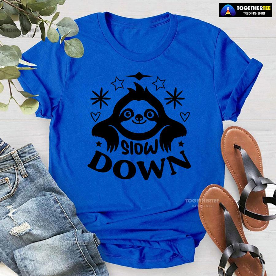 Slow Down Sloth T-Shirt - Image 7