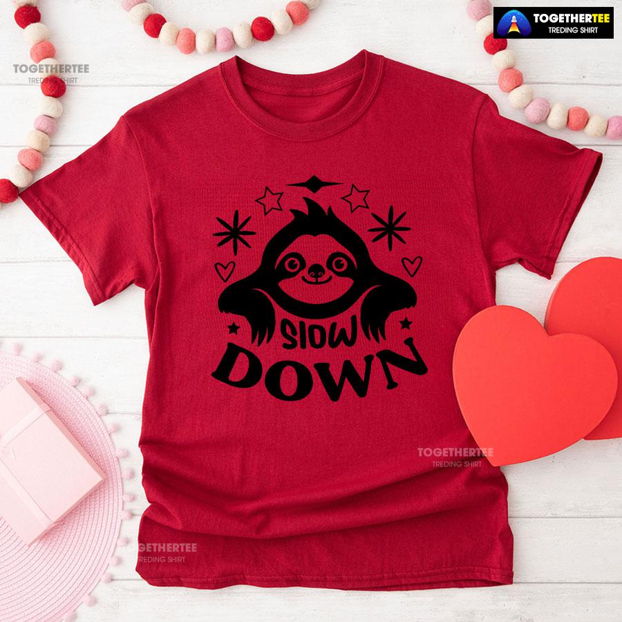 Slow Down Sloth T-Shirt - Image 8