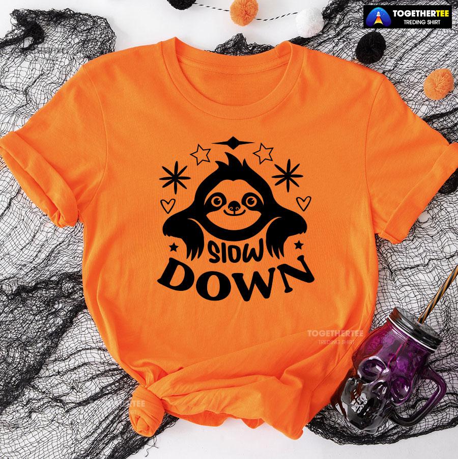 Slow Down Sloth T-Shirt - Image 9