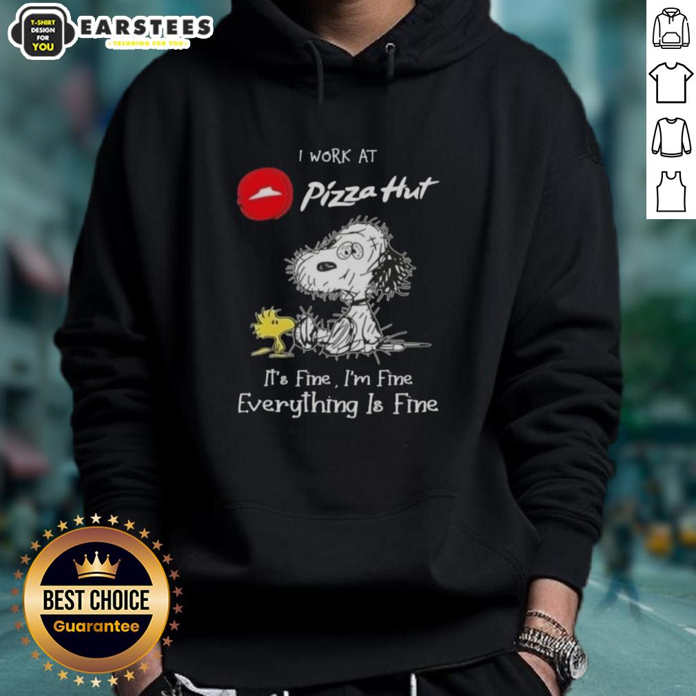 Funny Tired Snoopy And Woodstock I Work At Pizza Hut It's Fine I'm Fine Everything Is Fine T-Shirt - Image 2