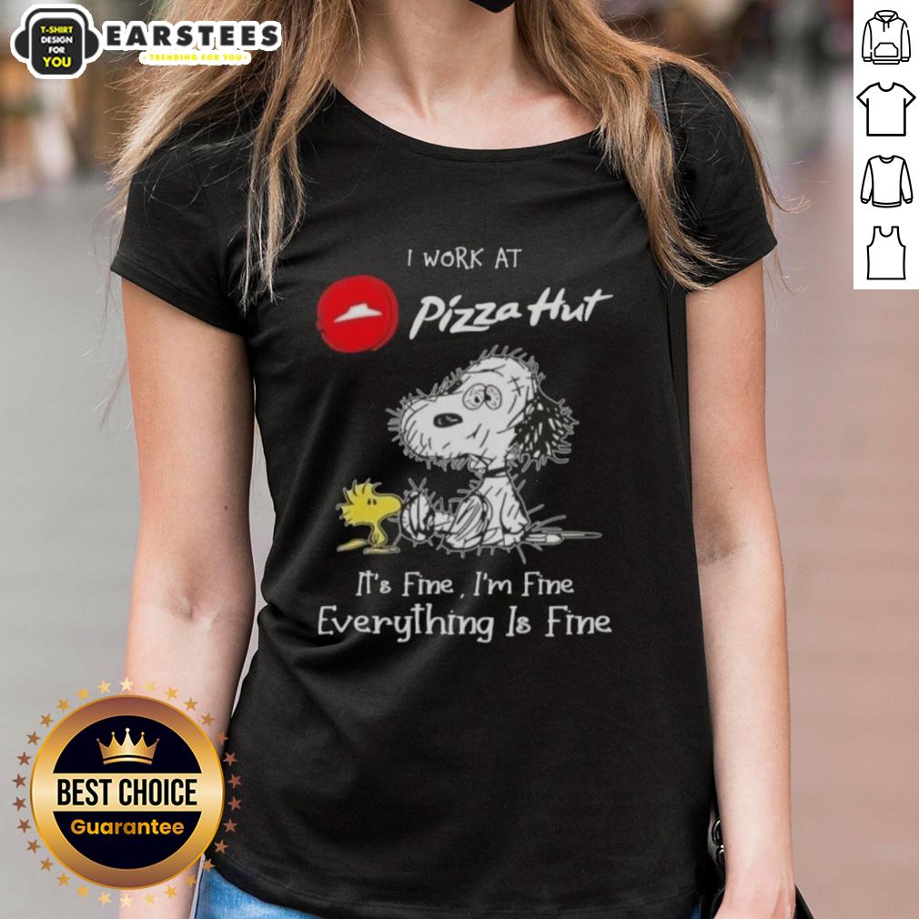Funny Tired Snoopy And Woodstock I Work At Pizza Hut It's Fine I'm Fine Everything Is Fine T-Shirt - Image 3