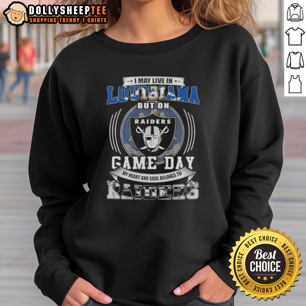 Good I May Live In Louisiana But On Game Day My Heart And Soul Belongs To Las Vegas Raiders Football T-Shirt - Image 5