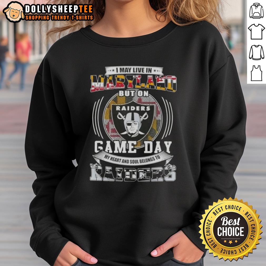 Good I May Live In Maryland But On Game Day My Heart And Soul Belongs To Las Vegas Raiders Football T-Shirt - Image 5