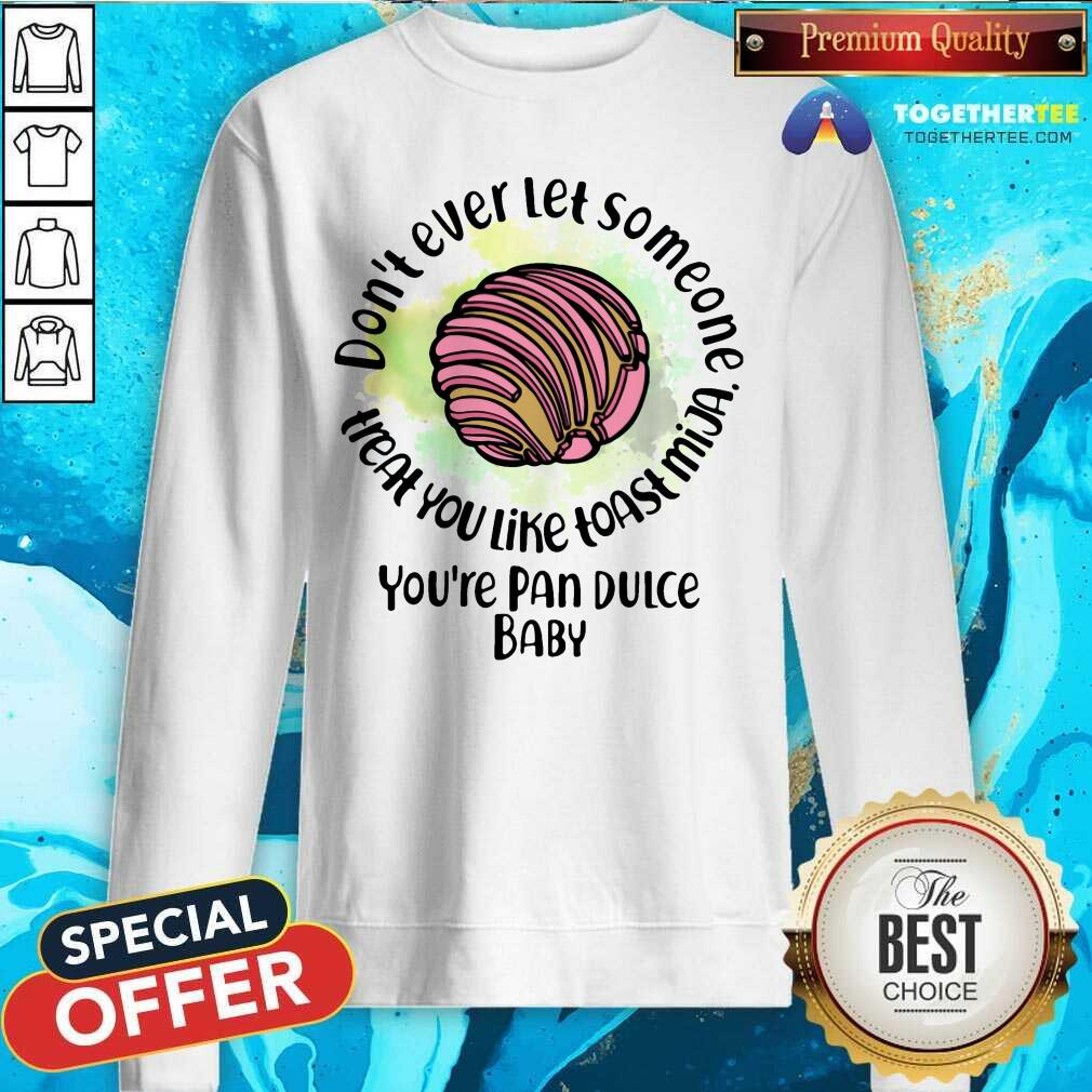 Do Not Ever Let Someone Heal You Like Toast Mija Shirt - Image 2