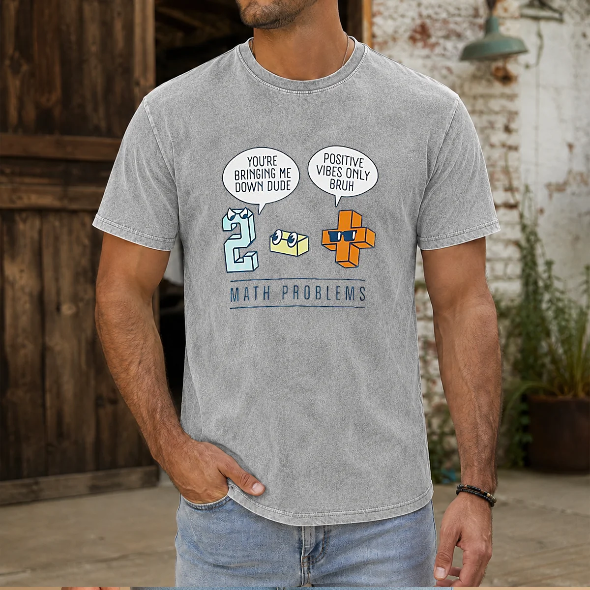 Top Math Problems You'Re Bring Me Down Dude Positive Vibes Only Bruh Shirt - Image 9