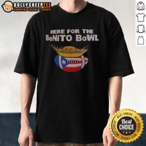 Top Here For The Benito Bowl Puerto Rican Flag Football T-Shirt