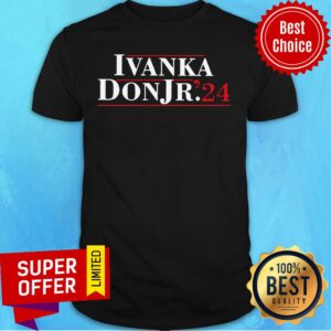 Nice Don Jr Ivanka ’24 Shirt