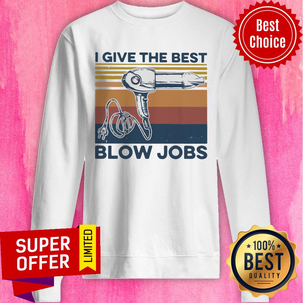 Top Hairdresser I Give The Best Blow Jobs Shirt - Image 2