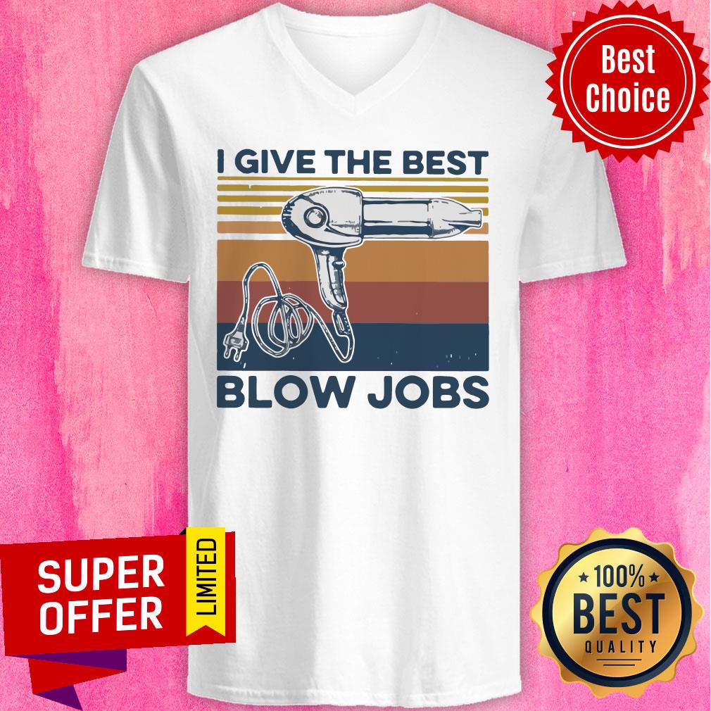 Top Hairdresser I Give The Best Blow Jobs Shirt - Image 4